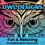 Owl Designs: Fun and Relaxing Colouring Book for Adults