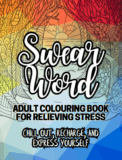 Swear Word Adult Colouring Book for Relieving Stress